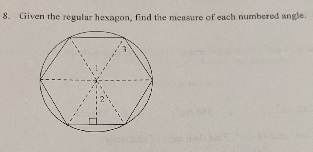 8. Given the regular hexagon, find the measure of each numbered angle.