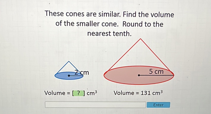These cones are similar. Find the volume of the smaller cone. Round to the nearest tenth.