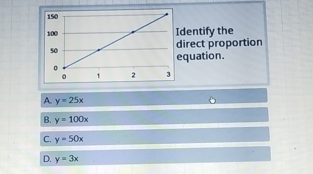 A. \( y=25 x \)
B. \( y=100 x \)
C. \( y=50 x \)
D. \( y=3 x \)