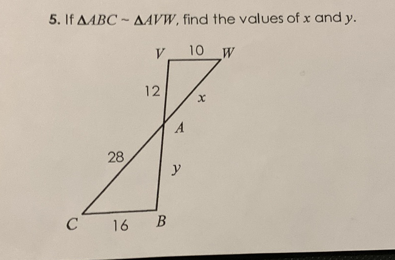 5. If \( \triangle A B C \sim \triangle A V W \), find the values of \( x \) and \( y \).