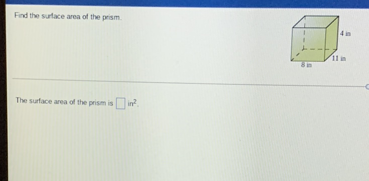 Find the surface area of the prism.
The surface area of the prism is in \( ^{2} . \)