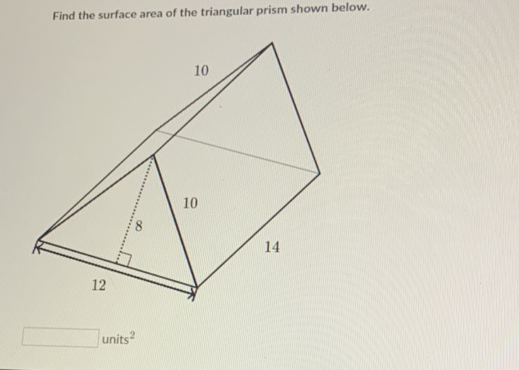 Find the surface area of the triangular prism shown below.