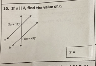 10. If \( a \| b \), find the value of \( x \).
\[
x=
\]