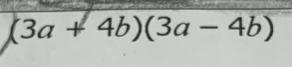 \( (3 a+4 b)(3 a-4 b) \)