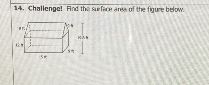 14. Challenge! Find the surface area of the figure below.