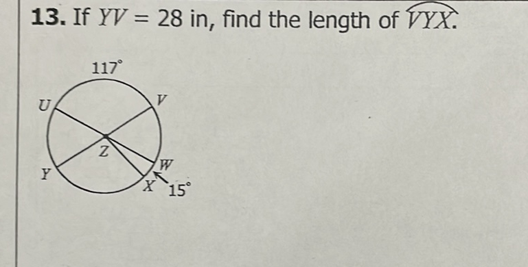 13. If \( Y V=28 \) in, find the length of \( V Y X \).