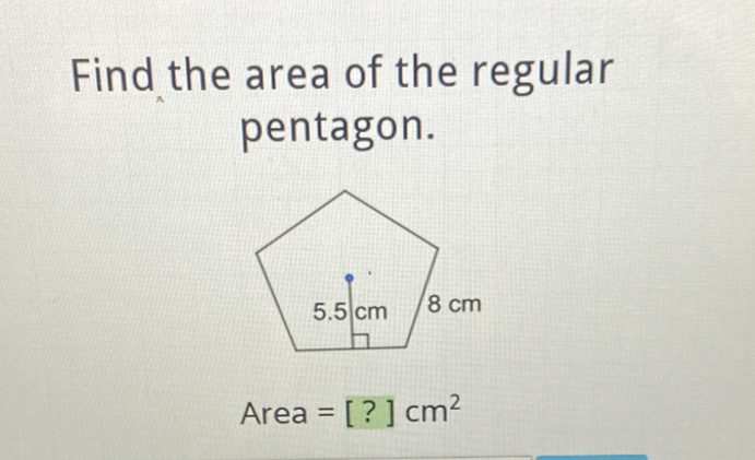 Find the area of the regular pentagon.