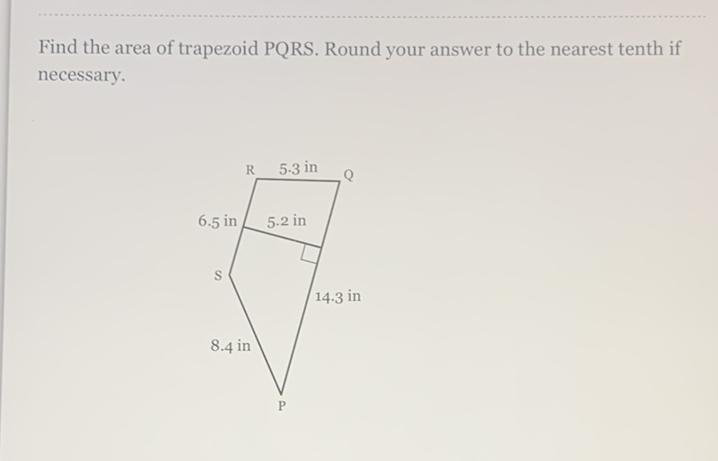 Find the area of trapezoid PQRS. Round your answer to the nearest tenth if necessary.
