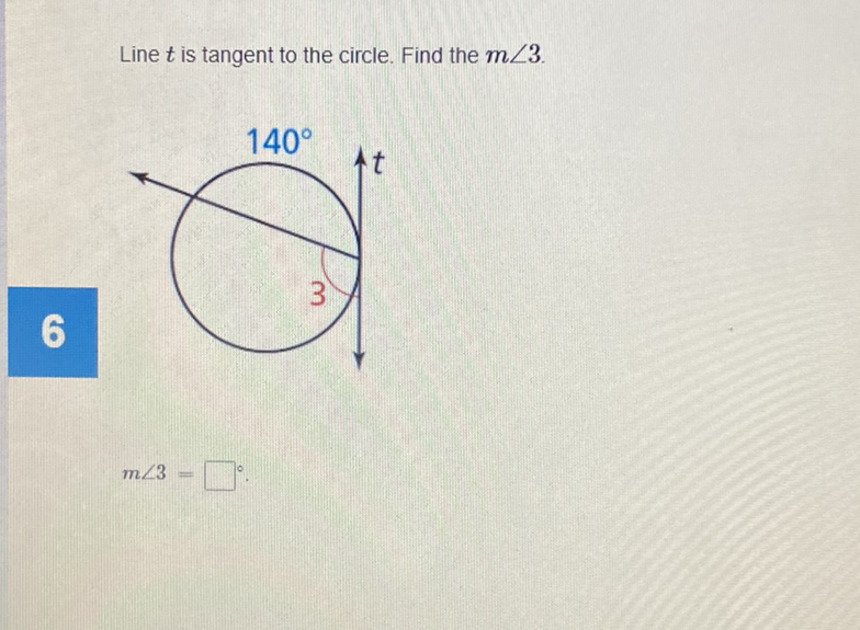 Line \( t \) is tangent to the circle. Find the \( m \angle 3 \).
\[
m \angle 3=
\]