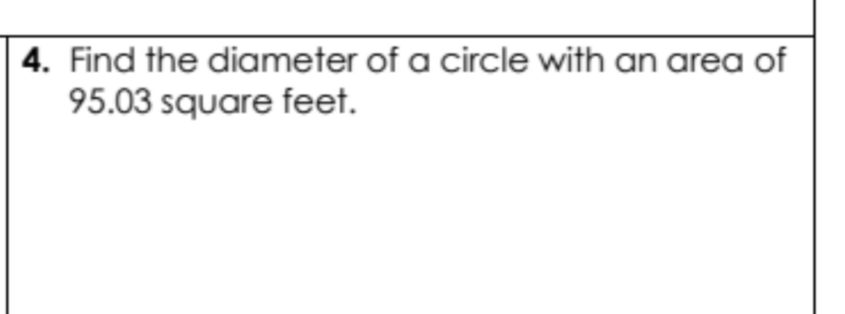 4. Find the diameter of a circle with an area of \( 95.03 \) square feet.