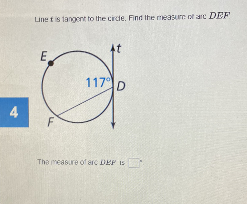Line \( t \) is tangent to the circle. Find the measure of arc \( D E F \).
The measure of arc \( D E F \) is