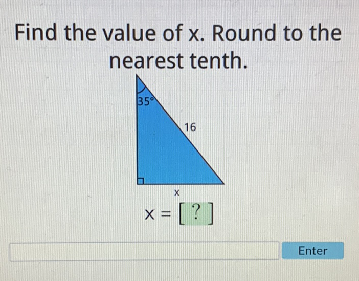 Find the value of \( x \). Round to the nearest tenth.
Enter