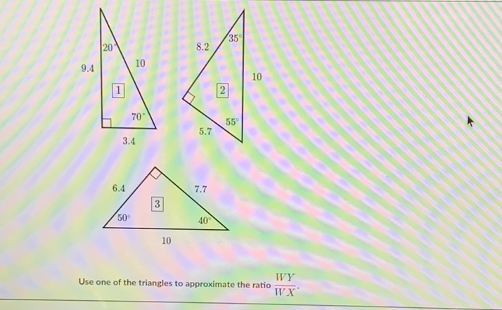 Use one of the triangles to approximate the ratio \( \frac{W Y}{W X} \).