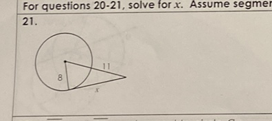 For questions \( 20-21 \), solve for \( x \). Assume segmer \( 21 . \)