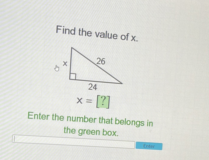Find the value of \( x \).
Enter the number that belongs in the green box