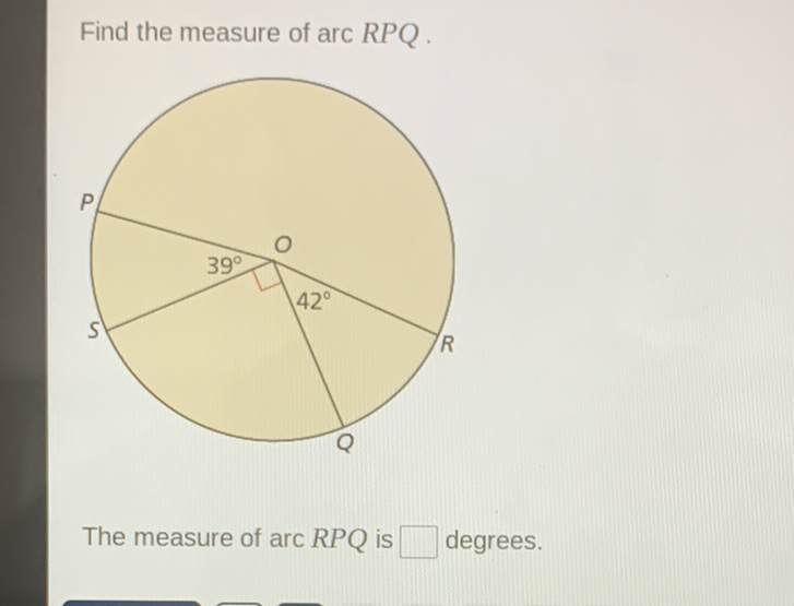 Find the measure of arc \( R P Q \).
The measure of \( \operatorname{arc} R P Q \) is degrees.