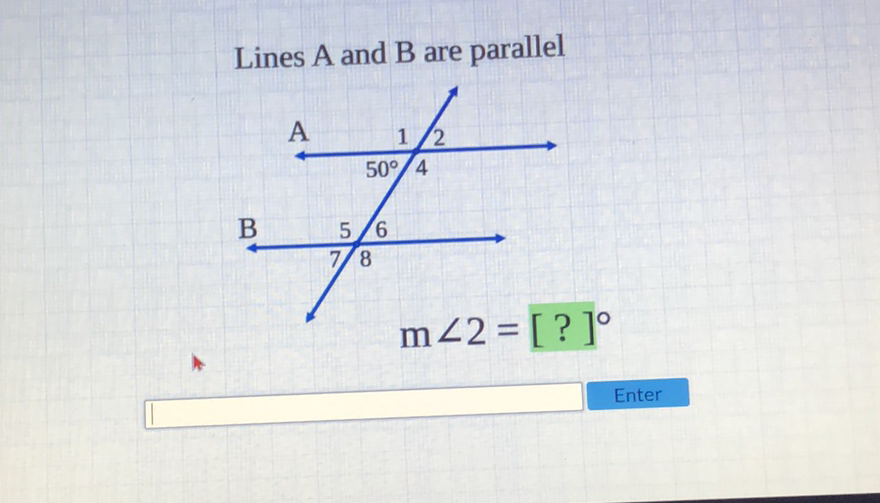 Lines \( A \) and B are parallel
Enter