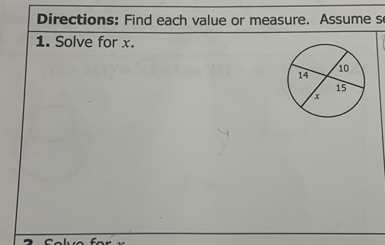 Directions: Find each value or measure. Assume
1. Solve for \( x \).