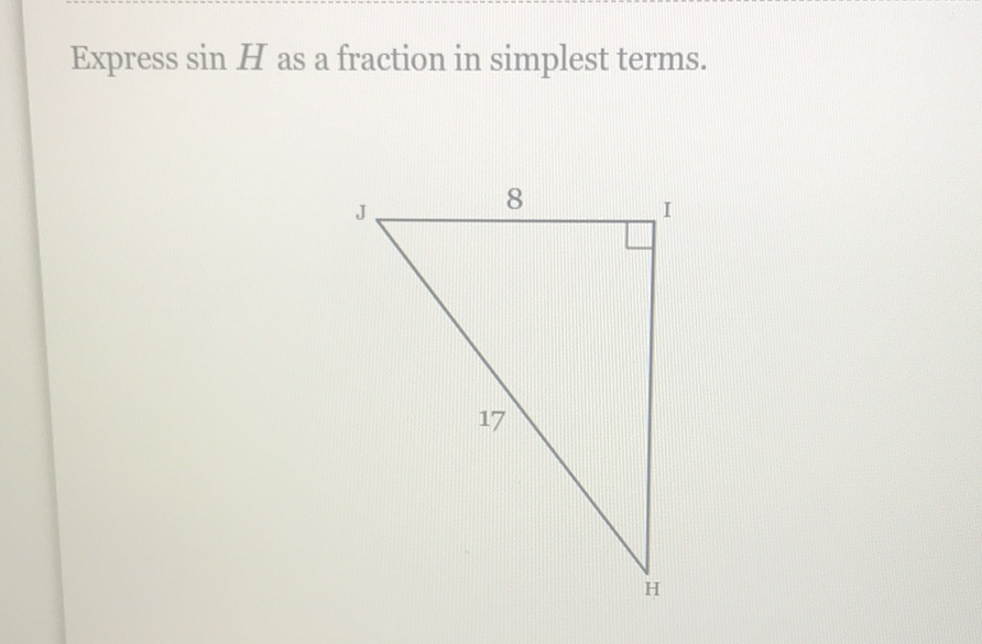 Express \( \sin H \) as a fraction in simplest terms.