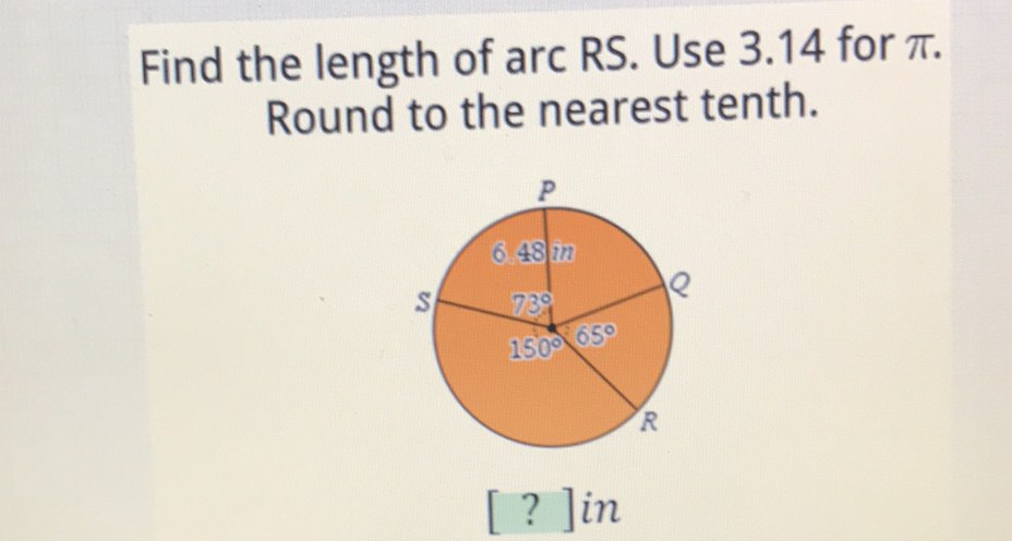 Find the length of arc RS. Use \( 3.14 \) for \( \pi \). Round to the nearest tenth.