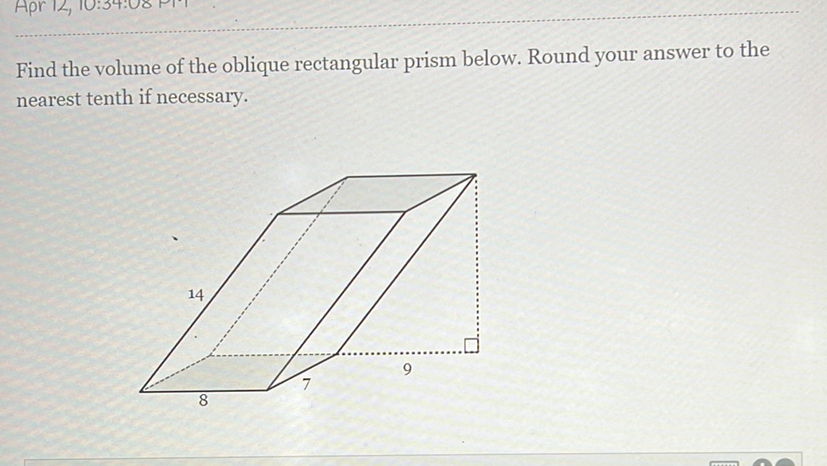 Find the volume of the oblique rectangular prism below. Round your answer to the nearest tenth if necessary.