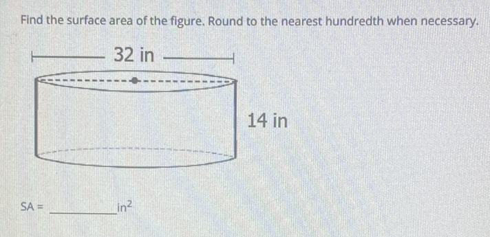 Find the surface area of the figure. Round to the nearest hundredth when necessary.
\[
\mathrm{SA}=
\]