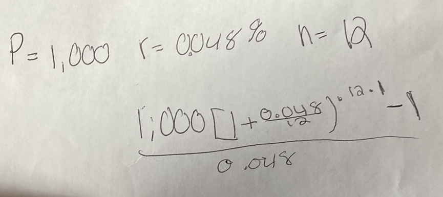 \( \begin{array}{ll}P=1,000 \quad r=0,04890 \quad n=12 \\ & \underbrace{1,000[1+0.048}_{0.048})^{.12 .1}-1\end{array} \)