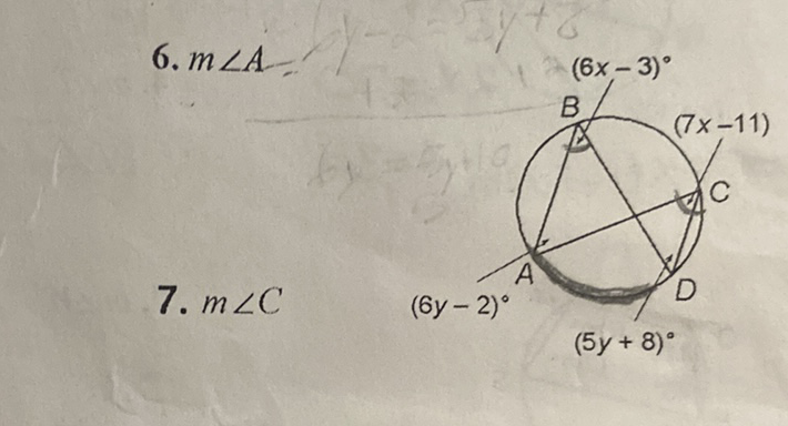 6. \( m \angle A \)
7. \( m \angle C \)
\( (6 y-2)^{\circ} \)
\( (5 y+8)^{\circ} \)