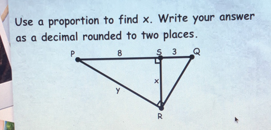 Use a proportion to find \( x \). Write your answer as a decimal rounded to two places.