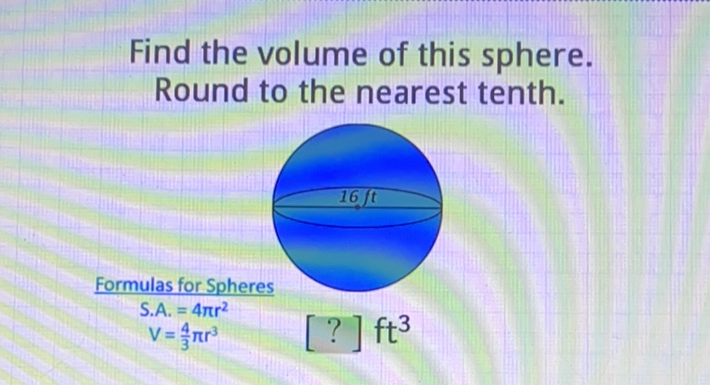 Find the volume of this sphere. Round to the nearest tenth.