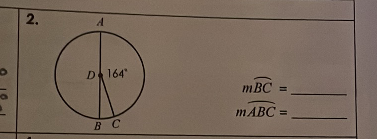 \( 2 . \)
\( m \overparen{B C}= \)
\( m \widehat{A B C}= \)