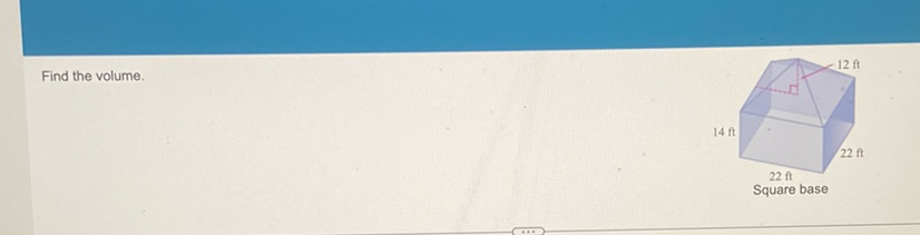 Find the volume.
\( 14 \mathrm{ft} \)
Square base