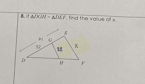 8. If \( \triangle D G H \sim \triangle D E F \), find the value of \( x \).