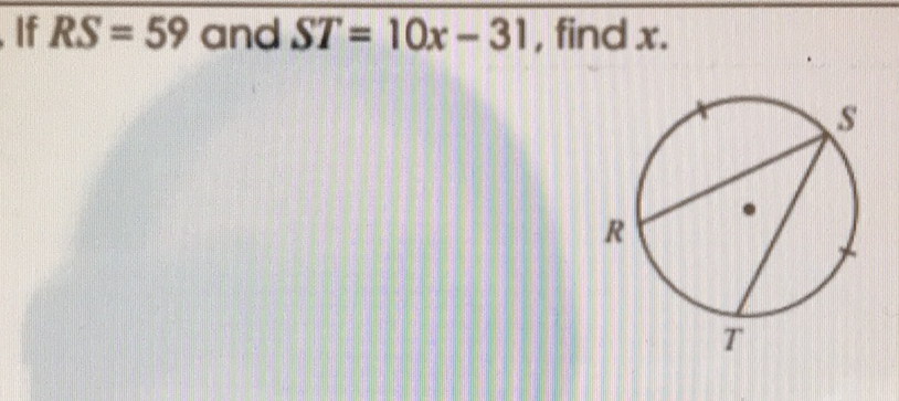 If \( R S=59 \) and \( S T=10 x-31 \), find \( x \)