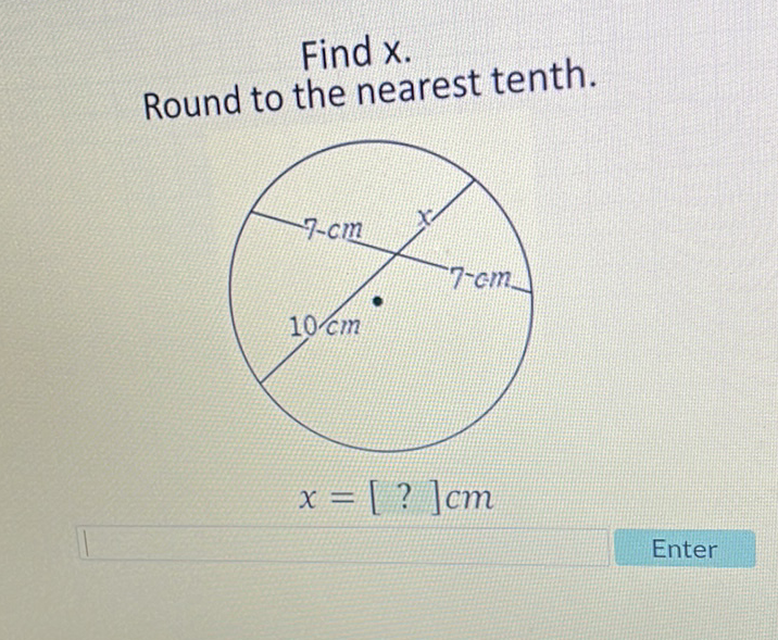 Find \( x \).
Round to the nearest tenth.
Enter