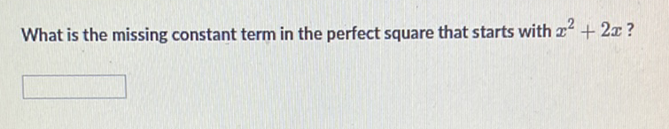 What is the missing constant term in the perfect square that starts with \( x^{2}+2 x ? \)