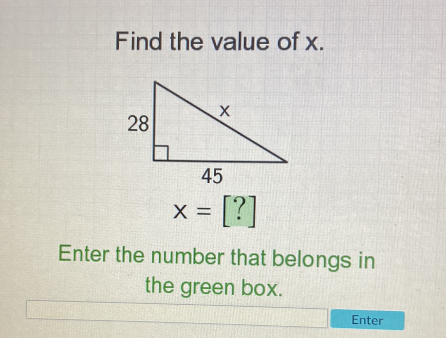 Find the value of \( x \).
Enter the number that belongs in the green box.