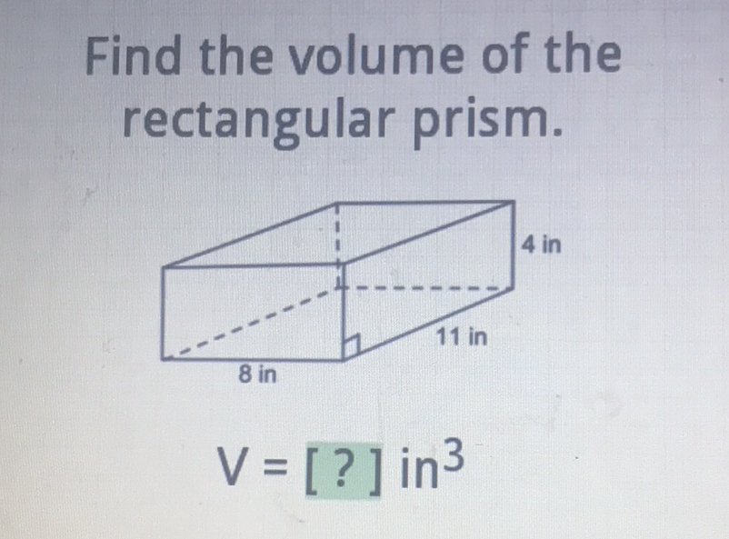 Find the volume of the rectangular prism.
\[
V=[?] \operatorname{in}^{3}
\]