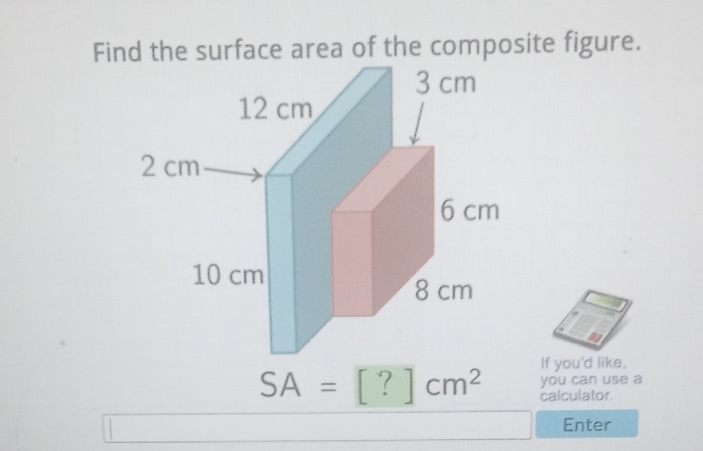 Find the surface area of the composite figure.
Enter