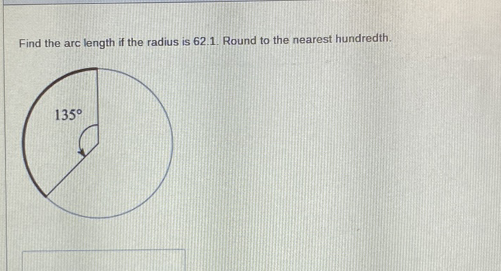 Find the arc length if the radius is \( 62.1 \). Round to the nearest hundredth.