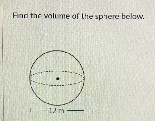 Find the volume of the sphere below.