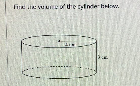 Find the volume of the cylinder below.
\( 3 \mathrm{~cm} \)