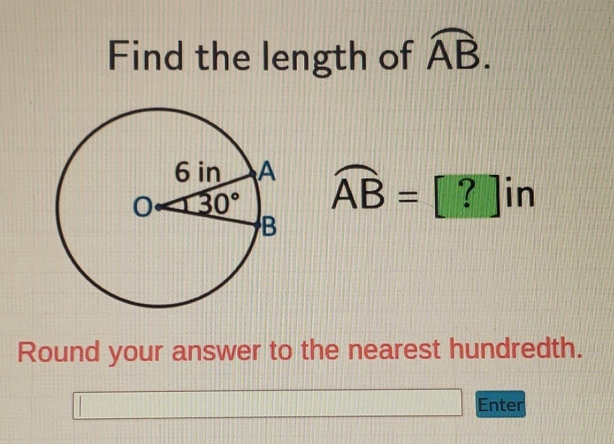 Find the length of \( \overparen{A B} \).
Round your answer to the nearest hundredth.
Enter