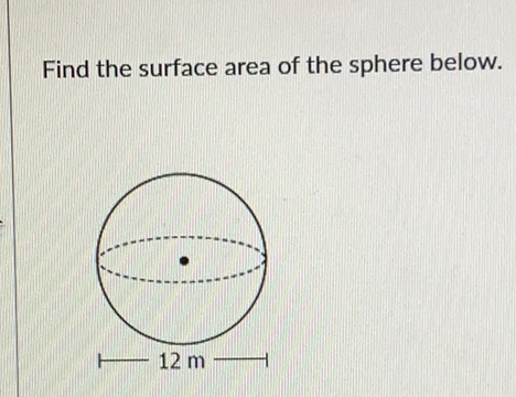 Find the surface area of the sphere below.