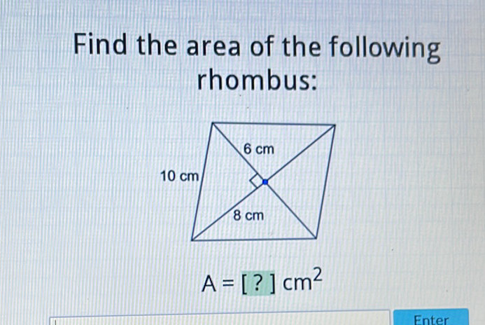 Find the area of the following rhombus:
\[
A=[?] \mathrm{cm}^{2}
\]
