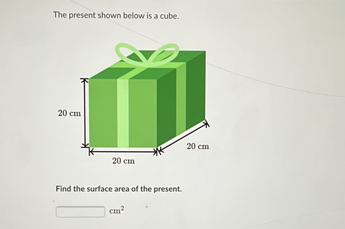 The present shown below is a cube.
Find the surface area of the present.
\( \mathrm{cm}^{2} \)