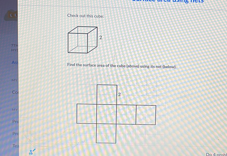 Check out this cube:
Find the surface area of the cube (above) using its net (below).