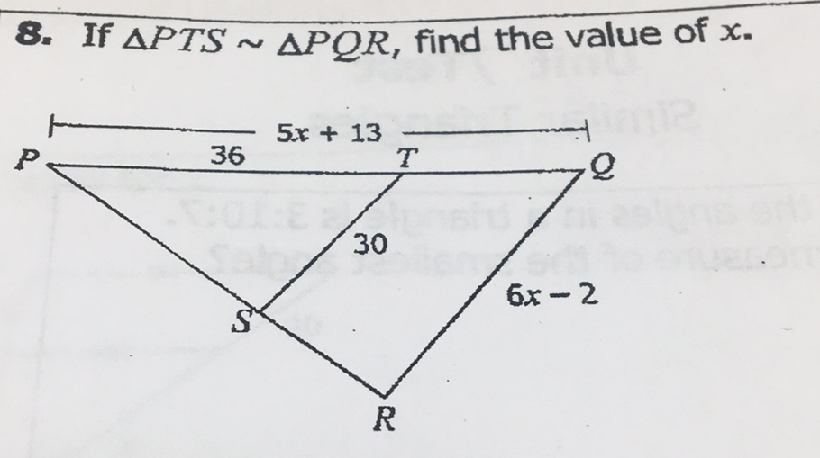 8. If \( \triangle P T S \sim \triangle P Q R \), find the value of \( x \).
