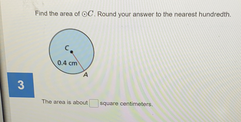 Find the area of \( \odot C \). Round your answer to the nearest hundredth.
The area is about square centimeters.