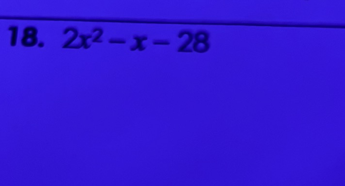 18. \( 2 x^{2}-x-28 \)